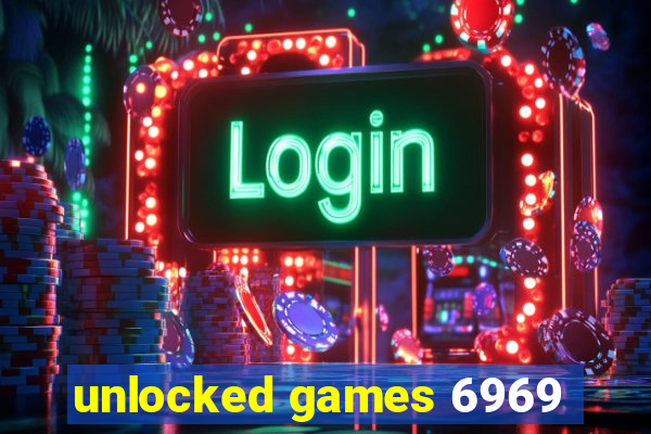 unlocked games 6969