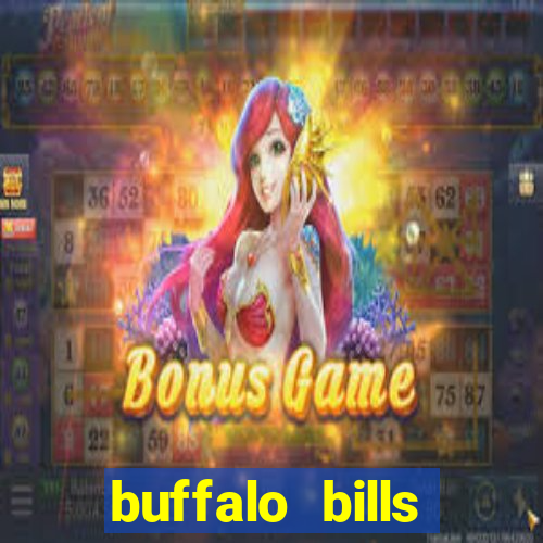 buffalo bills resort & casino