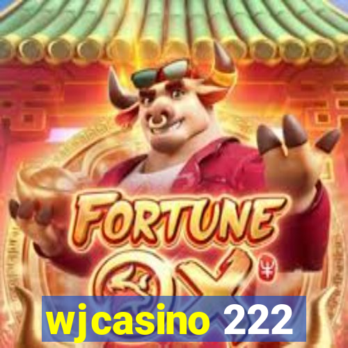 wjcasino 222