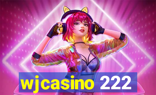 wjcasino 222