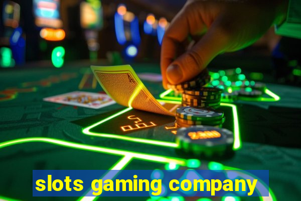 slots gaming company