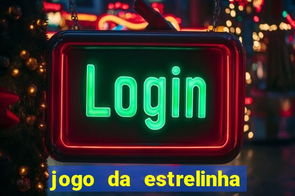 jogo da estrelinha que ganha dinheiro