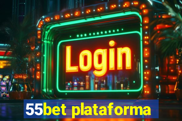 55bet plataforma