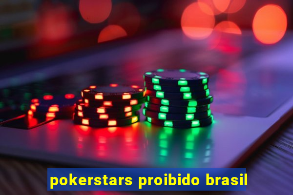 pokerstars proibido brasil