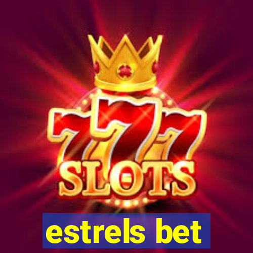 estrels bet