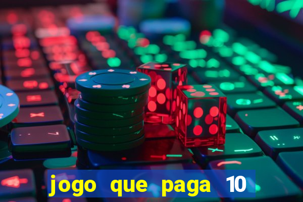 jogo que paga 10 reais no cadastro