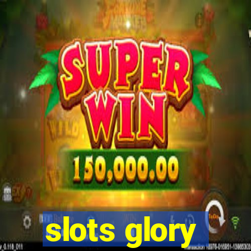 slots glory