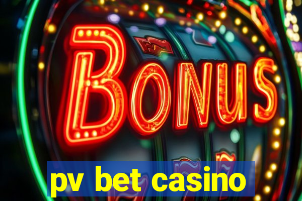 pv bet casino