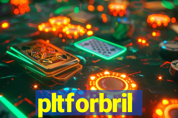 pltforbril