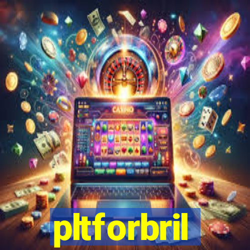 pltforbril