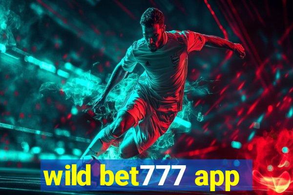 wild bet777 app