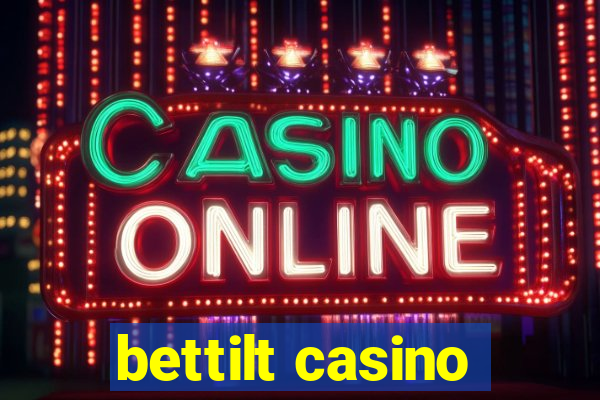 bettilt casino