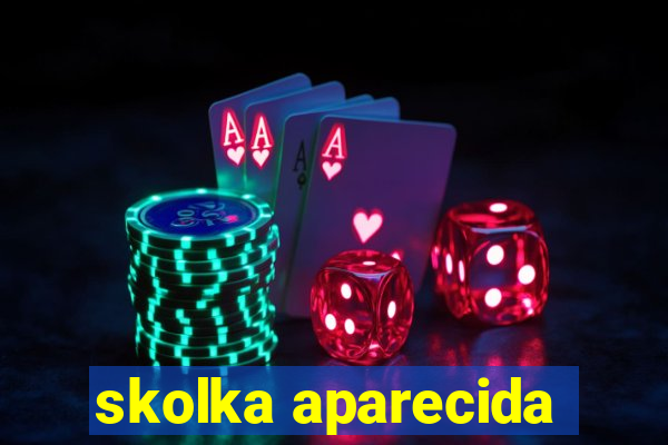 skolka aparecida