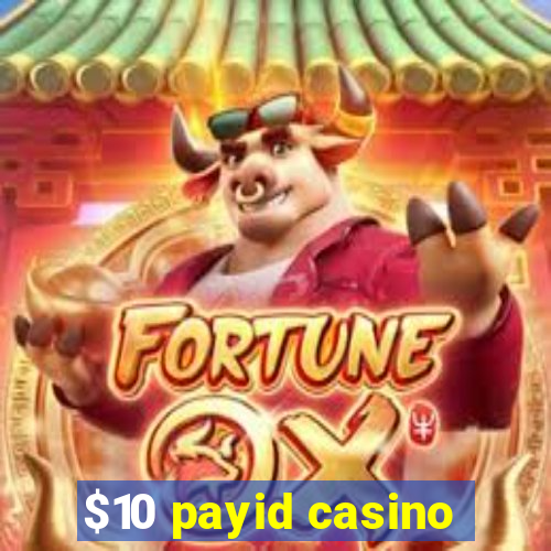 $10 payid casino