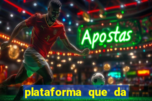 plataforma que da bonus pra jogar