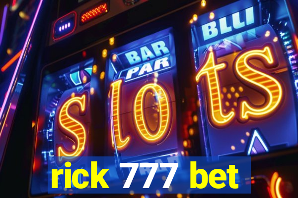 rick 777 bet