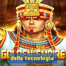 della tecnologia