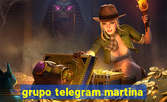 grupo telegram martina