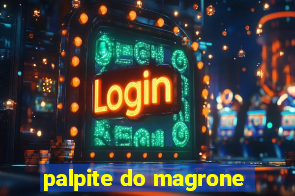 palpite do magrone