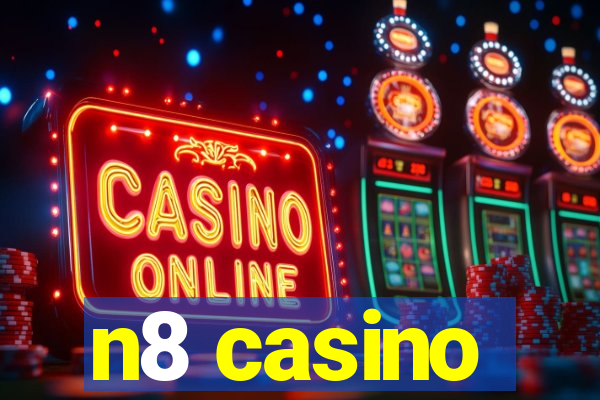 n8 casino