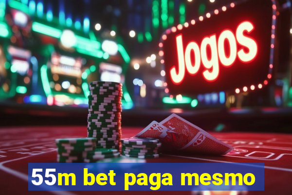 55m bet paga mesmo