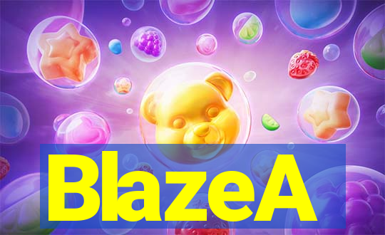 BlazeA