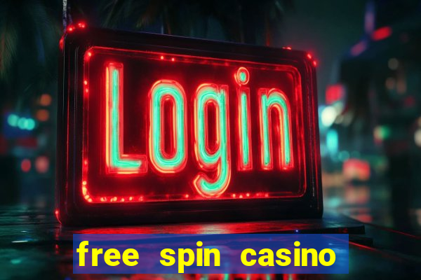 free spin casino no deposit bonus