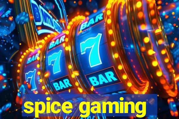 spice gaming