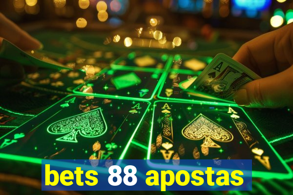 bets 88 apostas