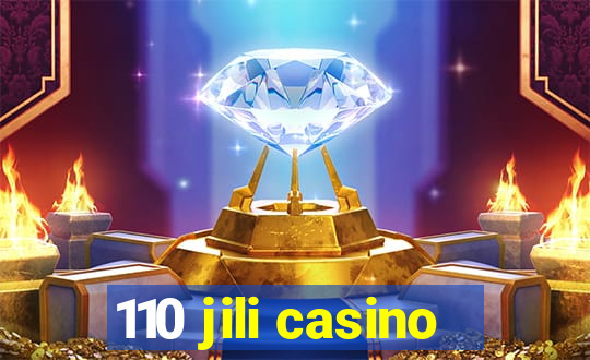 110 jili casino