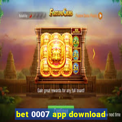 bet 0007 app download