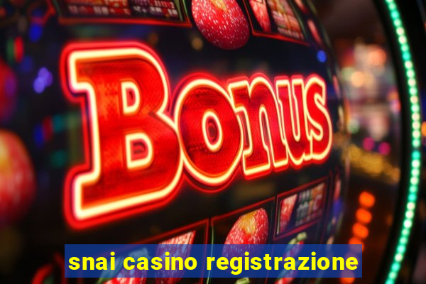 snai casino registrazione