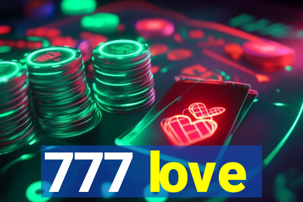 777 love