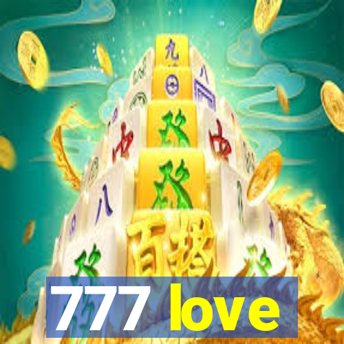 777 love