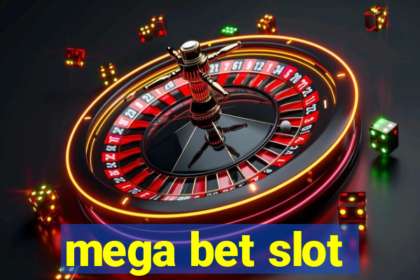 mega bet slot