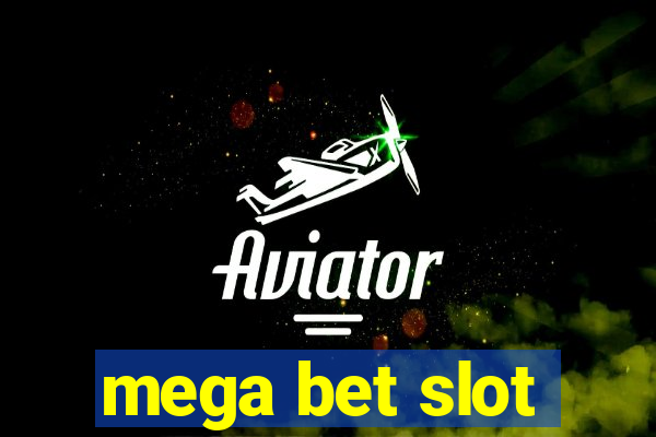 mega bet slot