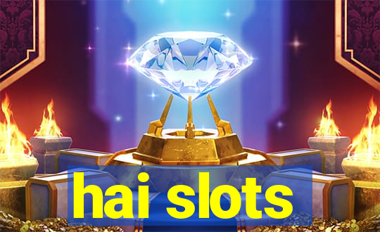 hai slots