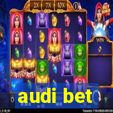 audi bet