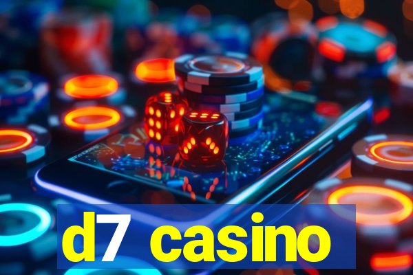 d7 casino