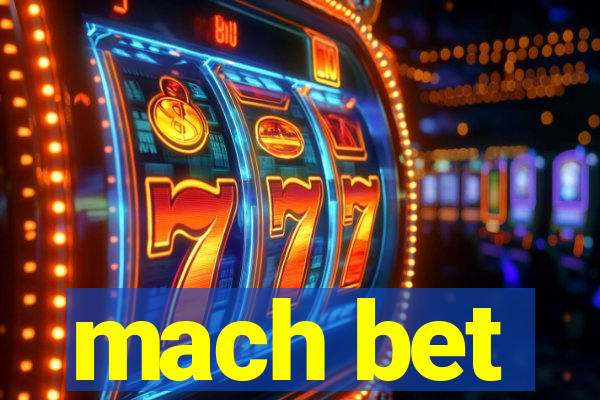 mach bet