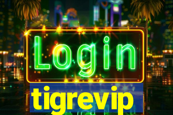 tigrevip