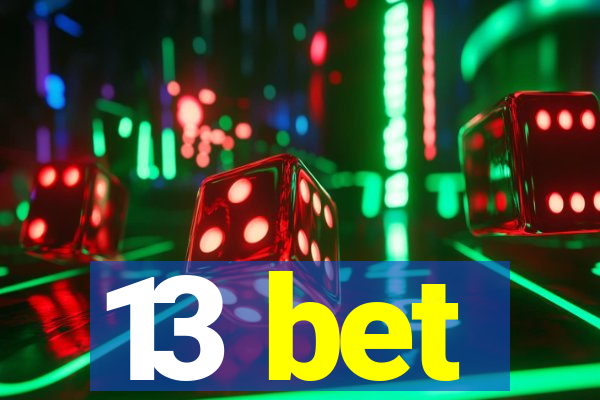 13 bet