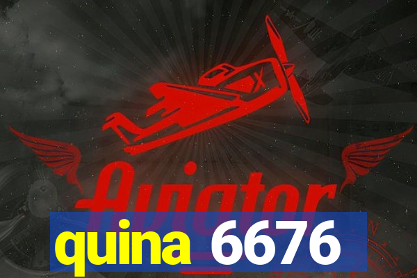 quina 6676