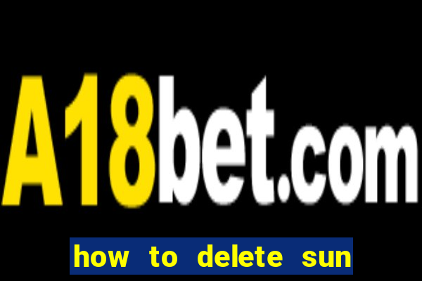 how to delete sun bingo account