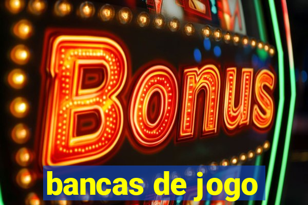 bancas de jogo