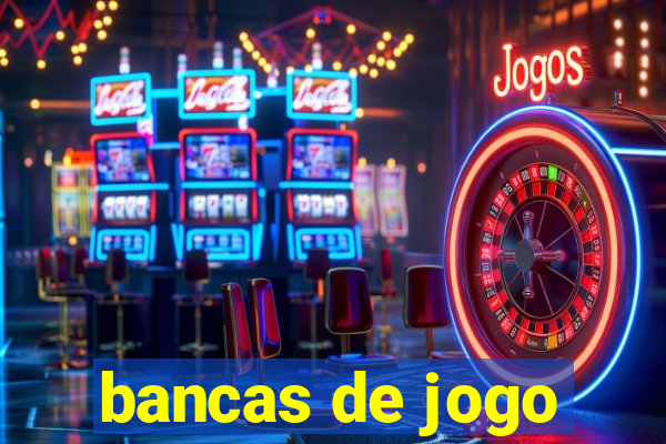 bancas de jogo