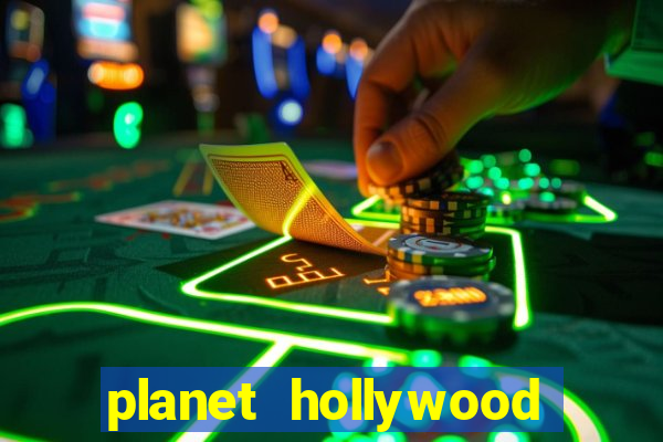 planet hollywood and casino