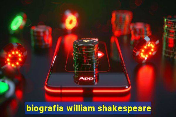 biografia william shakespeare