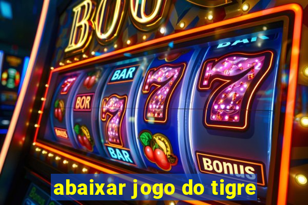 abaixar jogo do tigre