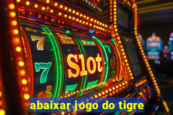 abaixar jogo do tigre